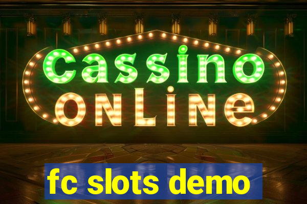 fc slots demo